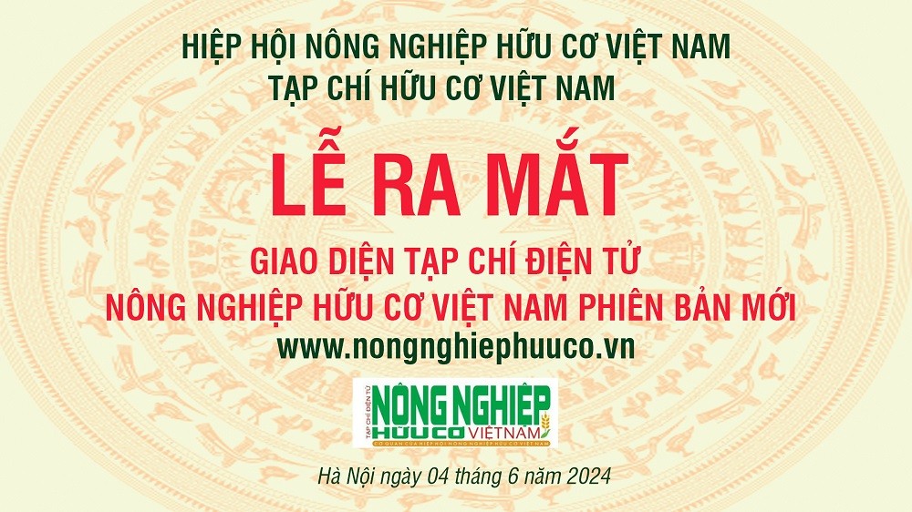 Tạp chí Điện tử Nông nghiệp hữu cơ Việt Nam chính thức ra mắt giao diện mới