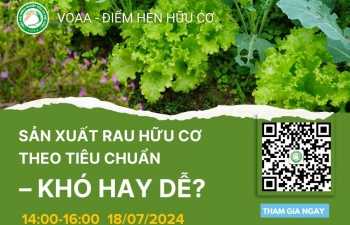 Hiệp hội Nông nghiệp hữu cơ Việt Nam tổ chức tọa đàm "Sản xuất rau hữu cơ: Khó hay dễ?"