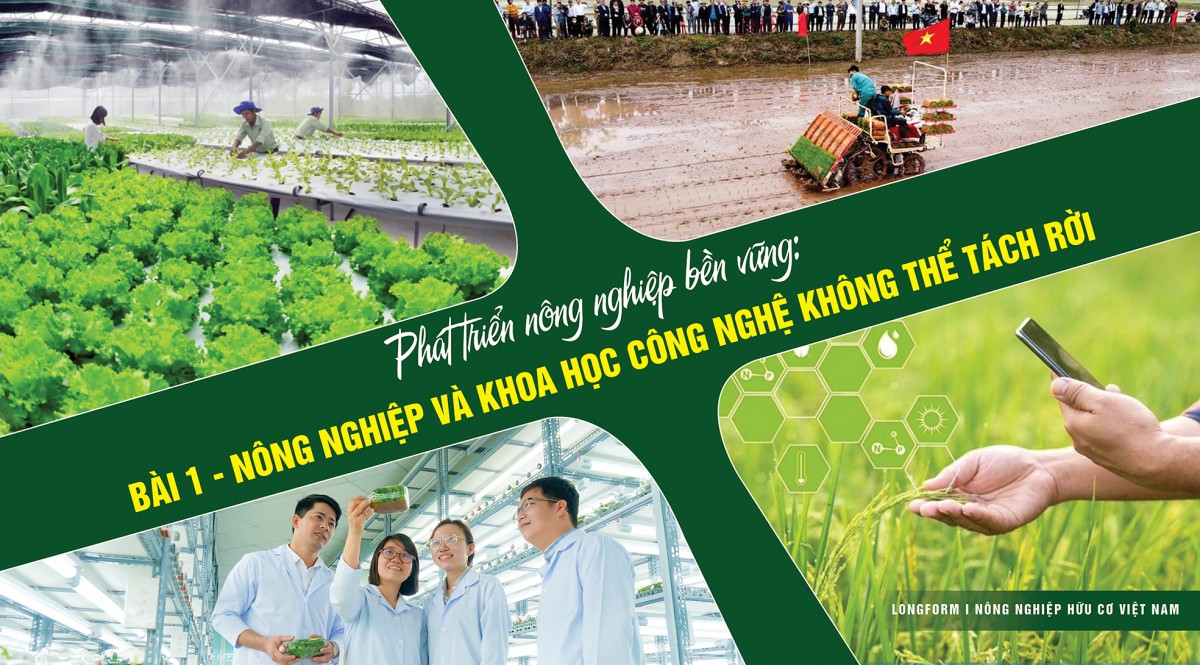 Bài 1 - Nông nghiệp và khoa học công nghệ không thể tách rời