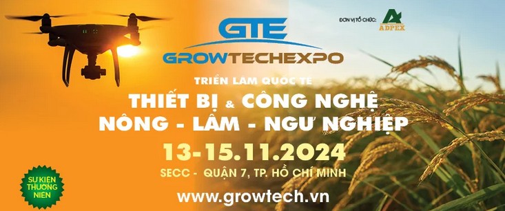 GrowTech Vietnam 2024 - Sự kiện đáp ứng giải pháp toàn diện cho ngành nông nghiệp