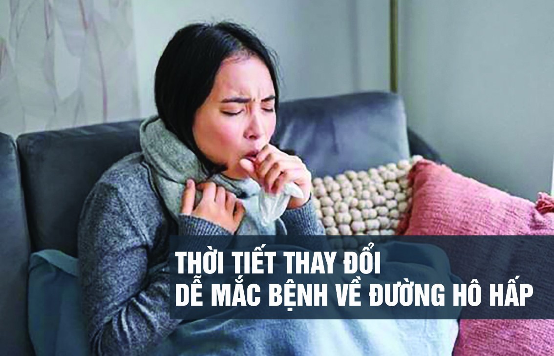 Thời tiết thay đổi dễ mắc bệnh về đường hô hấp