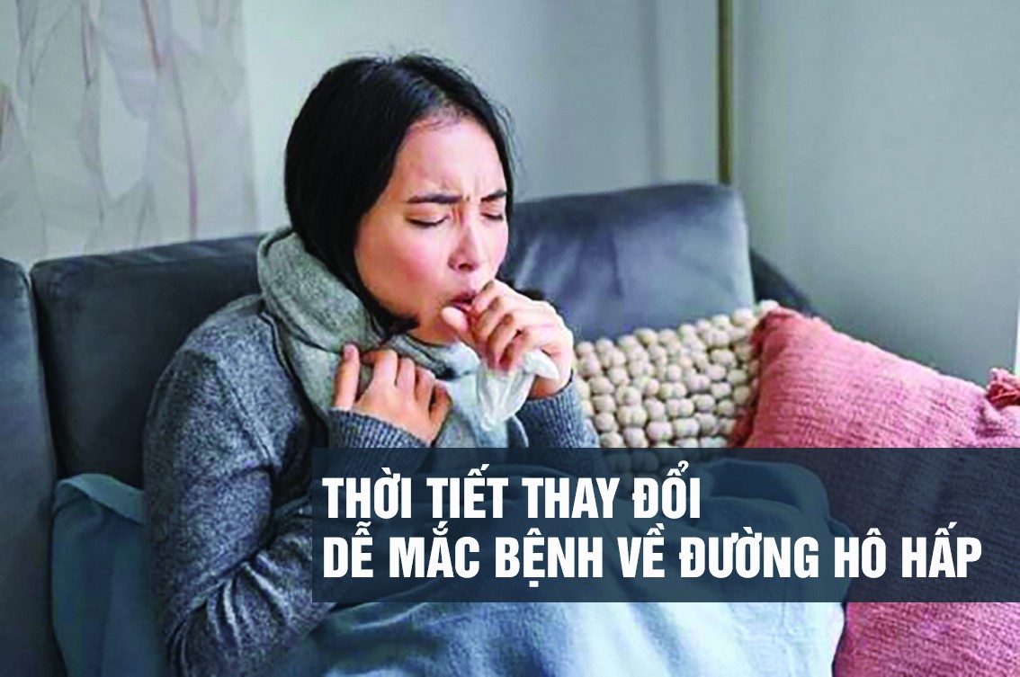 Thời tiết thay đổi dễ mắc bệnh về đường hô hấp