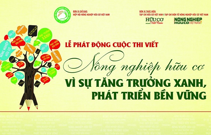 Phát động cuộc thi viết “Nông nghiệp Hữu cơ - Vì sự tăng trưởng xanh, phát triển bền vững”