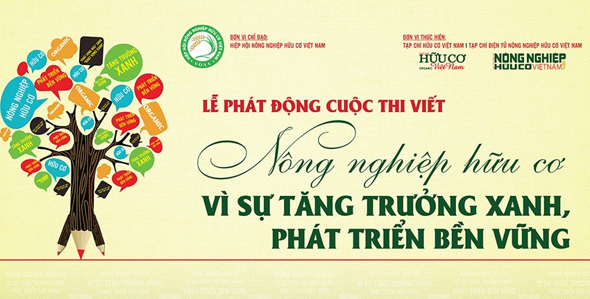 Phát động cuộc thi viết “Nông nghiệp Hữu cơ - Vì sự tăng trưởng xanh, phát triển bền vững”