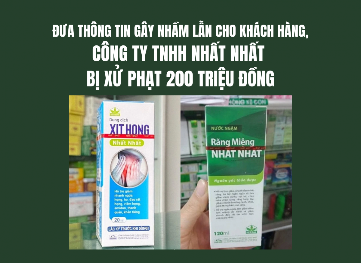 Đưa thông tin gây nhầm lẫn cho khách hàng, Công ty TNHH Nhất Nhất bị xử phạt 200 triệu đồng