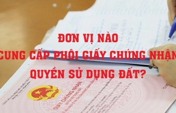 Đơn vị nào cung cấp phôi Giấy chứng nhận quyền sử dụng đất?