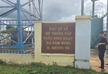 Đắk Nông: Chất lượng nước tại một số công trình cấp nước sinh hoạt tập trung nông thôn chưa đạt