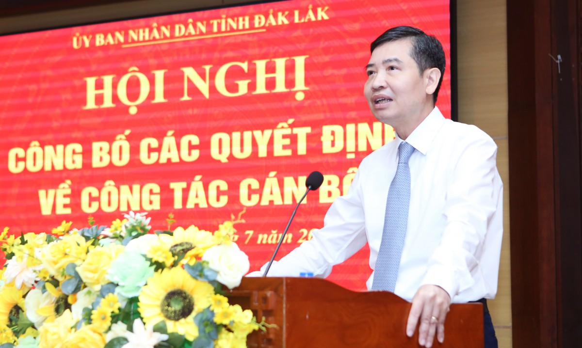 Đắk Lắk công bố các Quyết định về công tác cán bộ sau khi sáp nhập