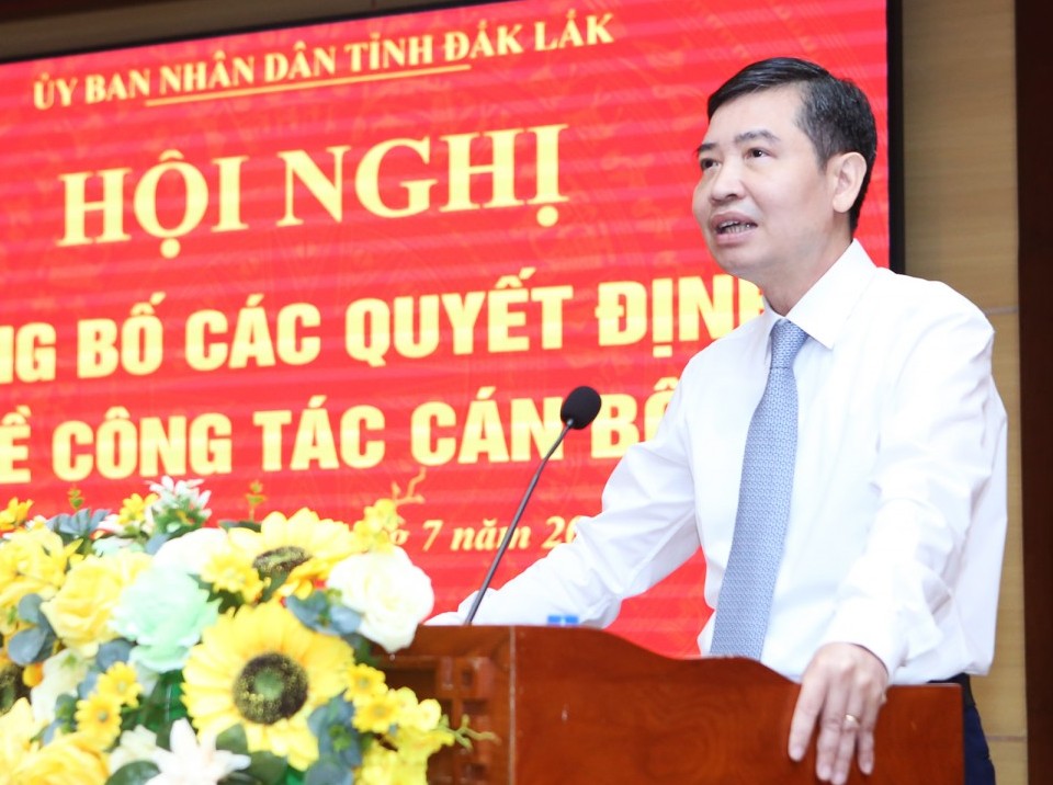 Đắk Lắk công bố các Quyết định về công tác cán bộ sau khi sáp nhập
