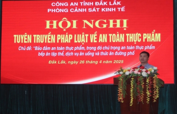 Đắk Lắk: Tăng cường truyền truyền kiến thức về ATTP cho các cơ sở sản xuất, kinh doanh nông lâm thủy sản