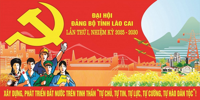 Đại hội Đảng bộ tỉnh Lào Cai lần thứ I, nhiệm kỳ 2025 – 2030 sẽ diễn ra từ ngày 28 - 30/9/2025