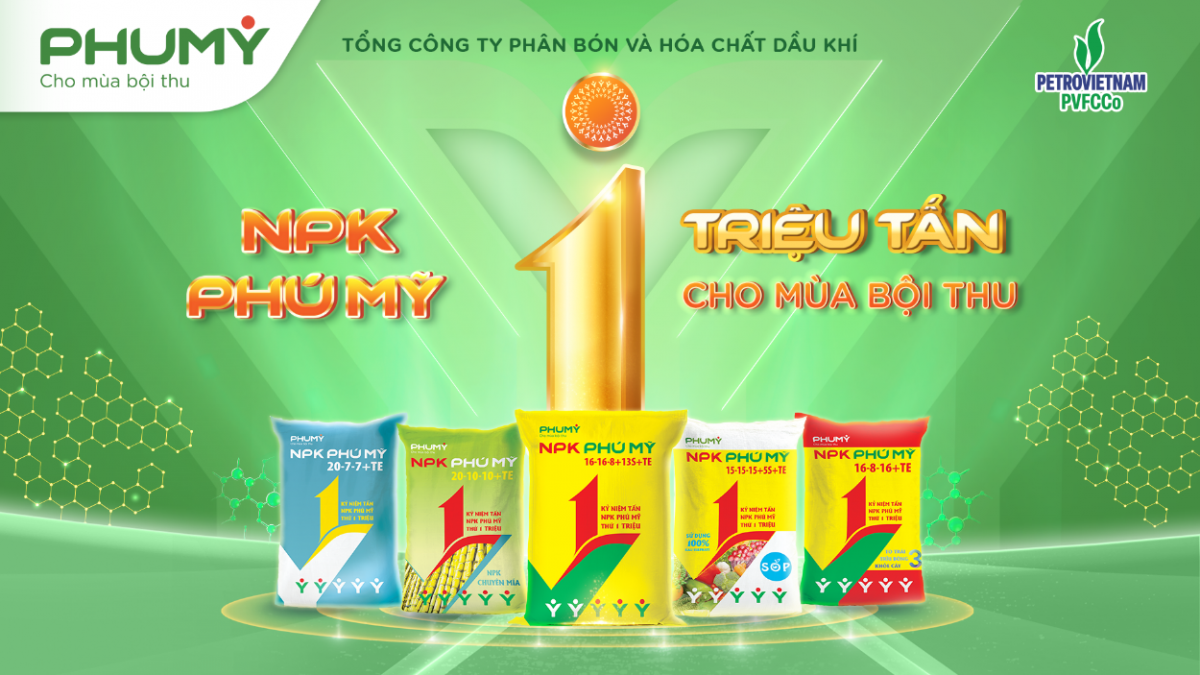 “NPK Phú Mỹ: Triệu tấn kết nối - Cho mùa bội thu”