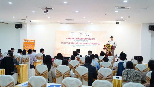 Chương trình tập huấn “Quản lý vận hành và phát triển cơ sở ươm tạo”