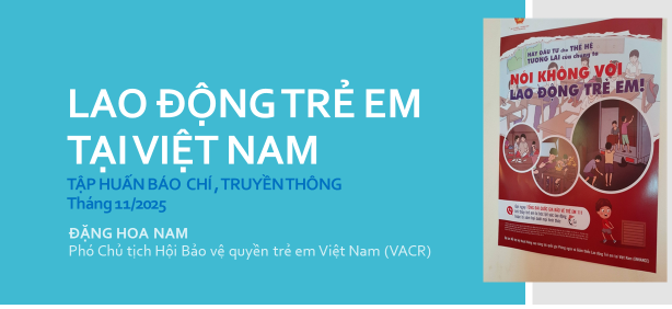 Truyền thông góp phần giảm thiểu lao động ở trẻ em tại Việt Nam