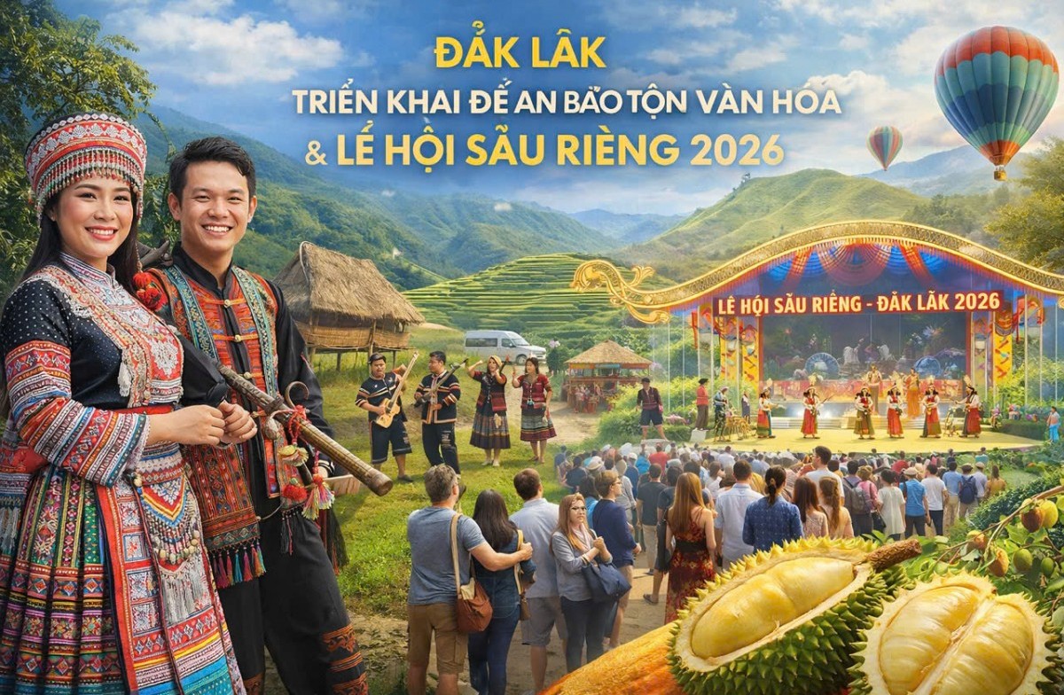 Đắk Lắk triển khai Đề án bảo tồn văn hóa và tổ chức Lễ hội Sầu riêng lần thứ I năm 2026