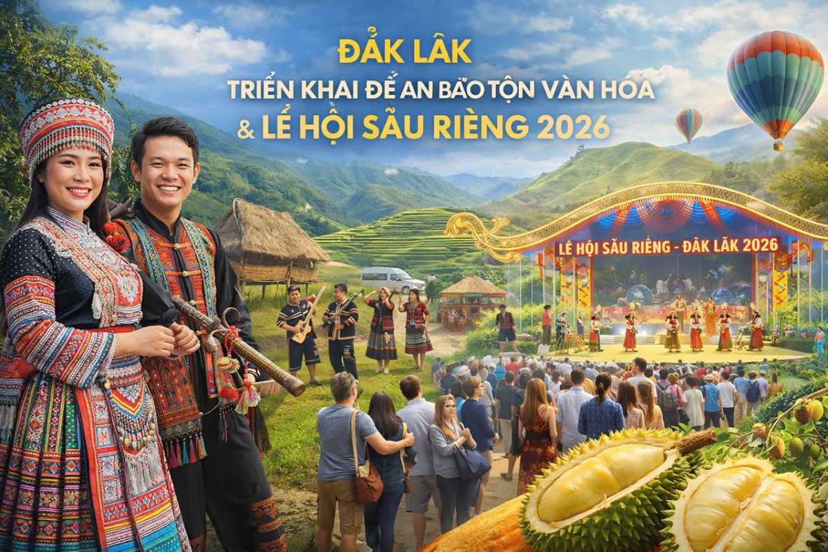 Đắk Lắk triển khai Đề án bảo tồn văn hóa và tổ chức Lễ hội Sầu riêng lần thứ I năm 2026