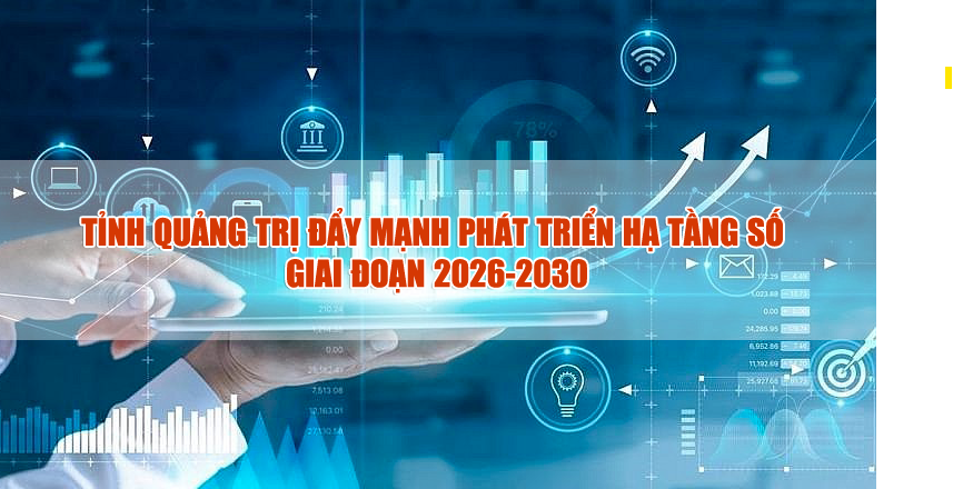 Quảng Trị: Thúc đẩy phát triển hạ tầng số giai đoạn 2026-2030