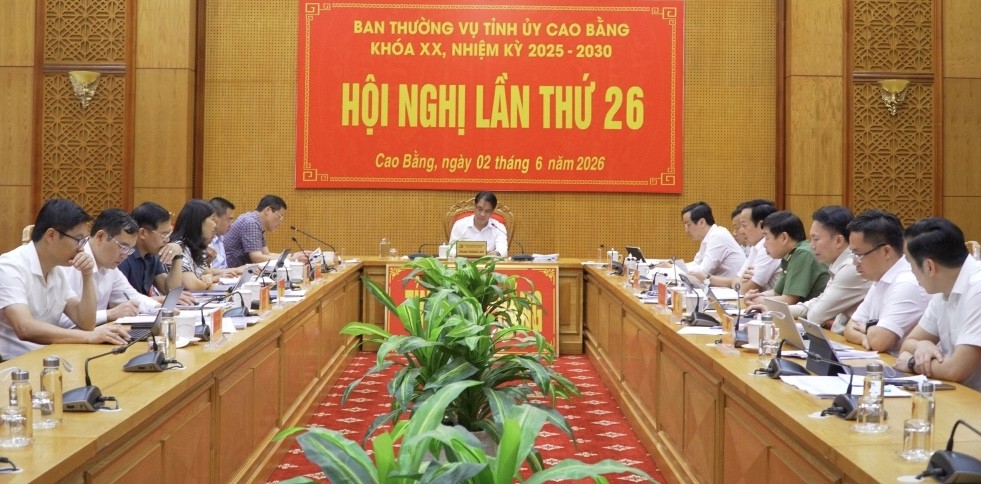 Ban Thường vụ Tỉnh ủy Cao Bằng khóa XX tổ chức Hội nghị lần thứ 26