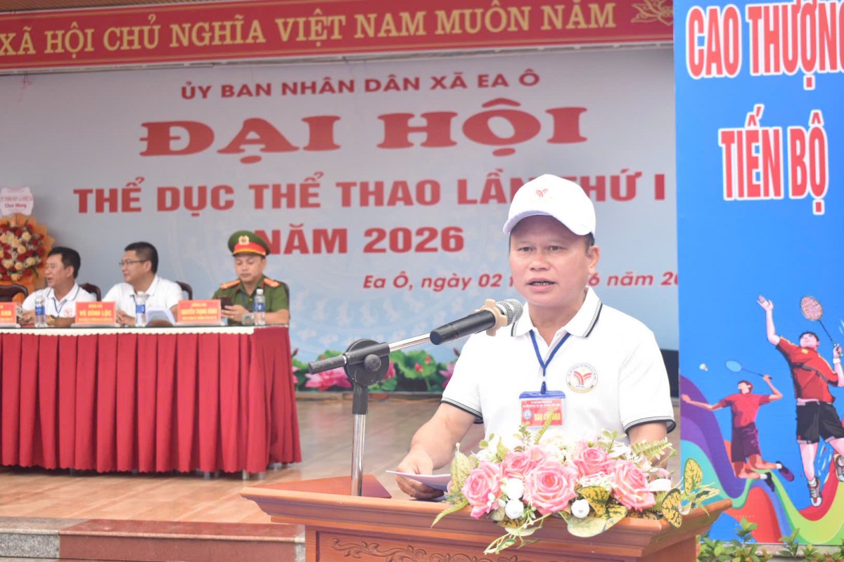 Đắk Lắk: Xã Ea Ô khai mạc Đại hội Thể dục thể thao lần thứ nhất năm 2026