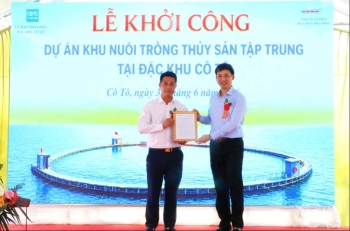 Quảng Ninh: Khởi công Dự án nuôi trồng thủy sản tập trung quy mô công nghiệp