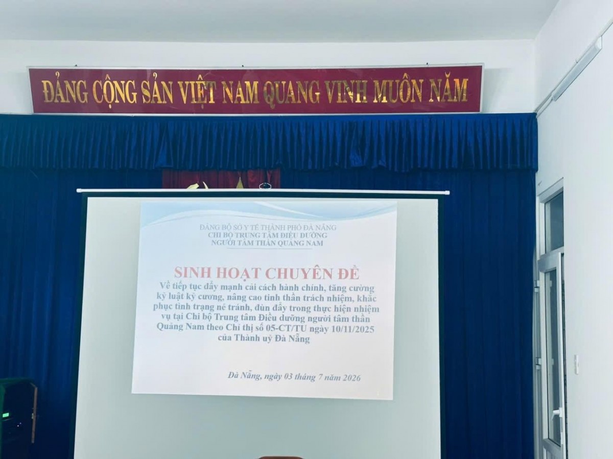 Chi bộ Trung tâm Điều dưỡng người tâm thần Quảng Nam tổ chức sinh hoạt chuyên đề về đẩy mạnh cải cách hành chính, tăng cường kỷ luật, kỷ cương.