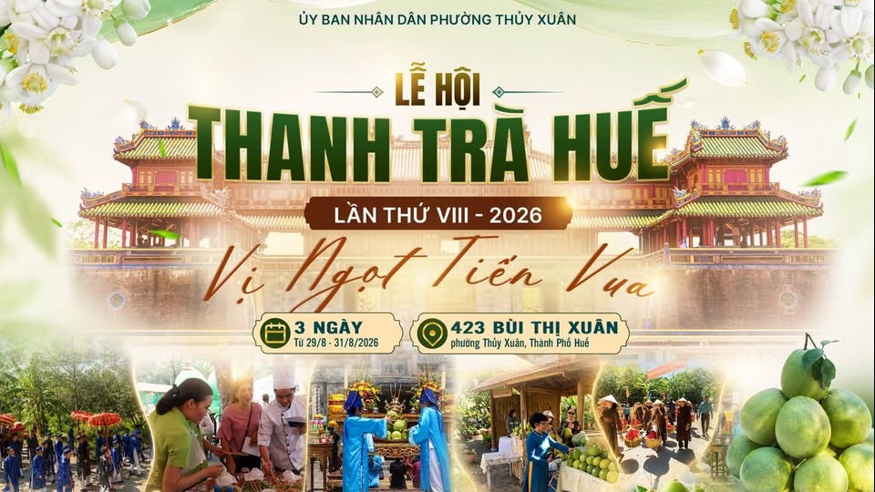 Lễ hội Thanh trà Huế 2026 - Từ “vị ngọt tiến vua” đến kinh tế xanh