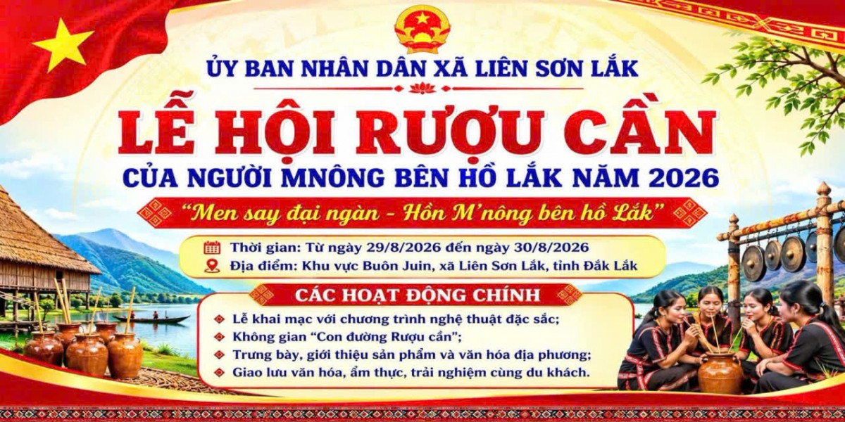 Lễ hội rượu cần “Men say đại ngàn - Hồn M’nông bên hồ Lắk” sẽ được tổ chức vào cuối tháng 8/2026