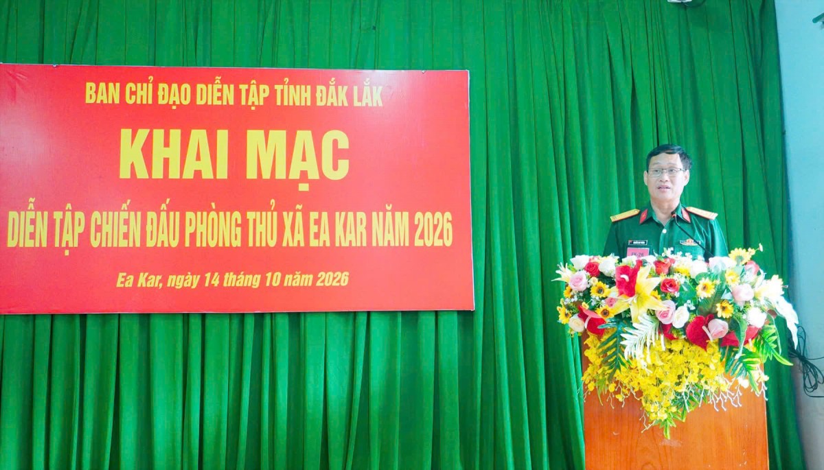 Khai mạc diễn tập chiến đấu trong khu vực nâng cao năng lực phòng thủ xã Ea Kar năm 2026