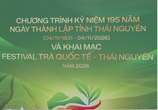 Festival Trà Quốc tế - Thái Nguyên 2026: Đưa hương trà Việt vươn tầm thế giới