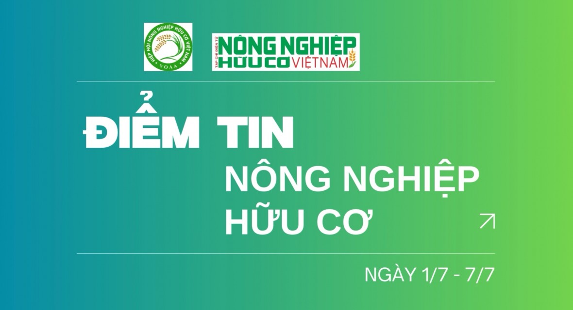 Nông nghiệp hữu cơ nổi bật trong tuần